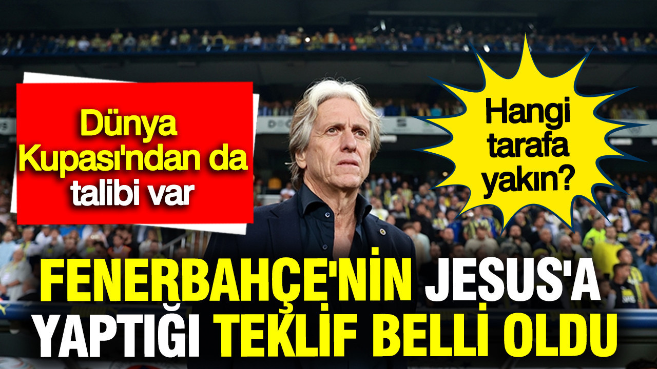 fenerbahcenin-jorge-jesusa-yaptigi-teklif-belli-oldu-dunya-kupasindan-da-talibi-var-h8Hhdzqq