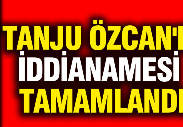 tanju-ozcanin-iddianamesi-tamamlandi-Tp5wRWdQ